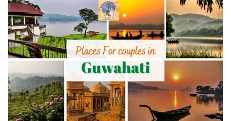 guwahati ka bf|15 Stunning Places To Visit In Guwahati For Couples In .